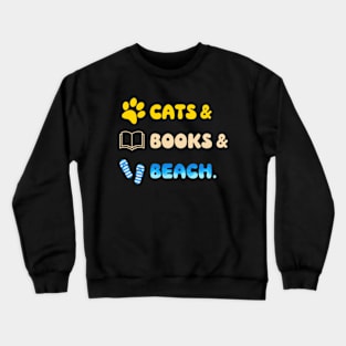 Cats & Books & Beach Crewneck Sweatshirt